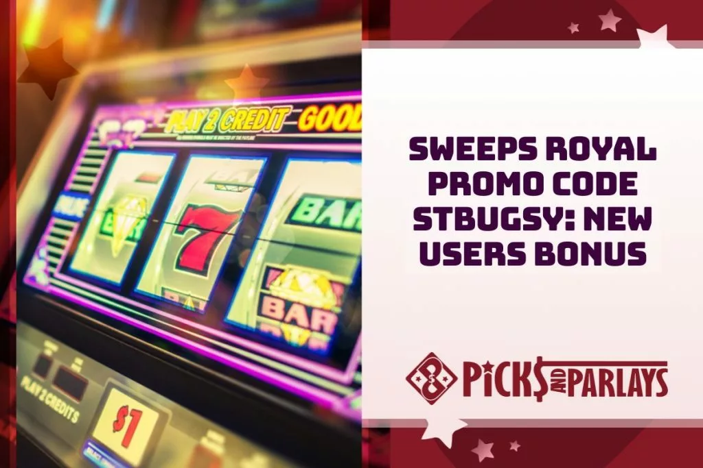 Sweeps Royal Promo Code STBUGSY New Users Bonus