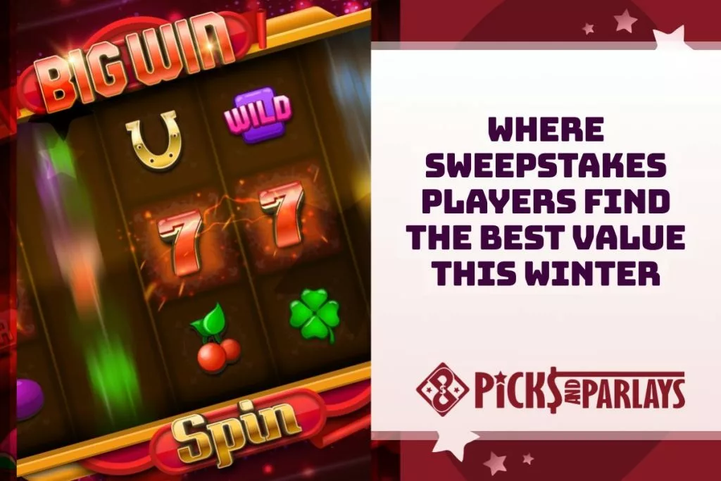 Where Sweepstakes Players Find the Best Value This Winter