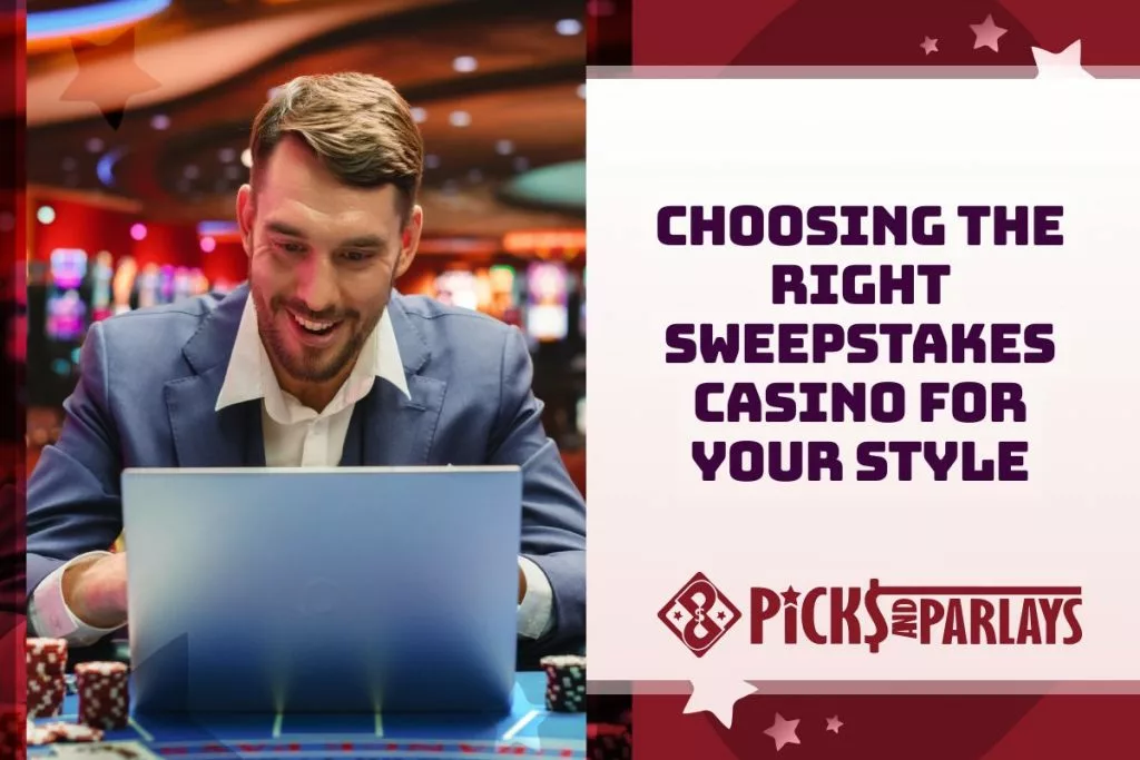 Choosing the Right Sweepstakes Casino for Your Style